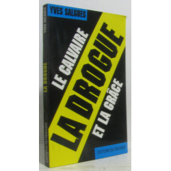 La drogue le calvaire et la grace