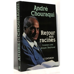 Retour aux racines - entretiens avec Jacques deschanel