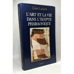 L'Art et la vie dans l'Egypte pharaonique: Peintures et sculptures