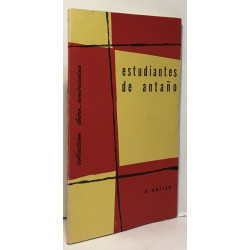 Estudiantes de antano --- collection ibéro-américaine