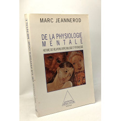 De la physiologie mentale: Histoire des relations entre biologie...
