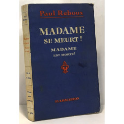 Madame se meurt! Madame est morte