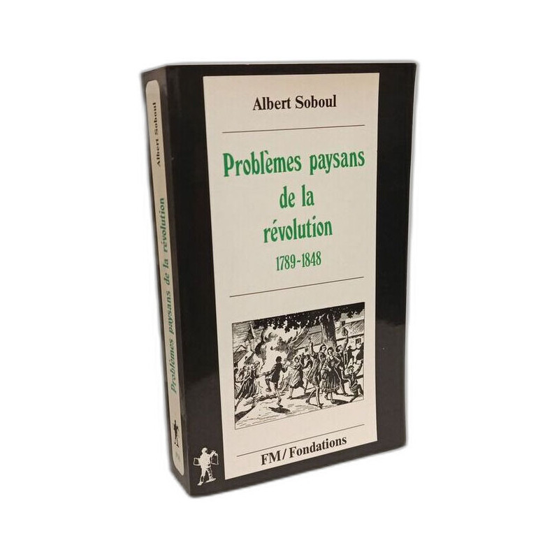 Problemes paysans de la revolution : 1789-1848 : études d'histoire...