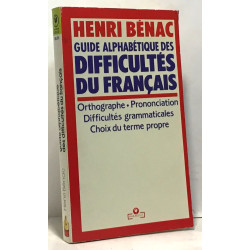 Guide alphabetique des difficultés du français