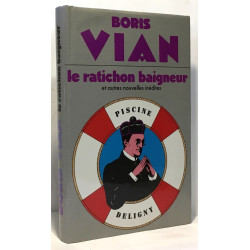 Le Ratichon baigneur : Et autres nouvelles inédites