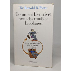 Comment bien vivre avec des troubles bipolaires: SAVOIR SOIGNER...