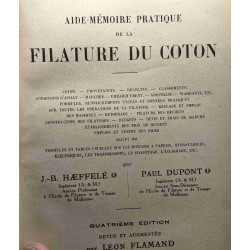 Aide-mémoire pratique de la filature du coton - 4e édition revue...