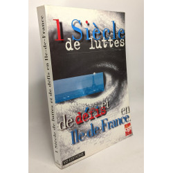 Un siècle de luttes et de défis en Ile-de-France