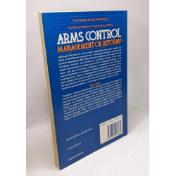 Arms Control: Management or Reform? (Chatham House Papers)