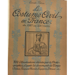 Le costume civil en France du XIIIe au XIXe siècle