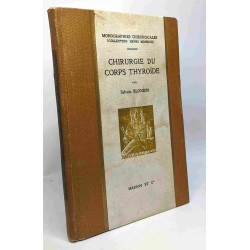 Chirurgie du corps thyroïde - monographies chirurgicales -...