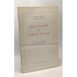 Claudel et Léopold Levaux - lettres rencontres et notes critiques...