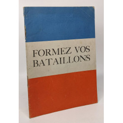 Formez vos bataillons - plaquette de propagande alliés - le...