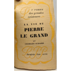 La vie de Pierre Le Grand - coll. le roman des grandes existences