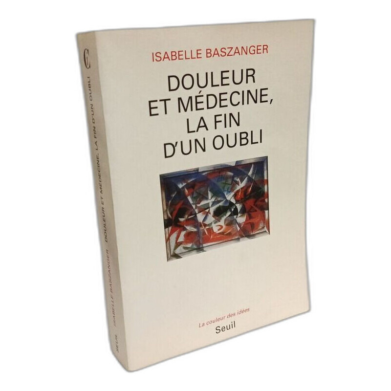 Douleur et Médecine la fin d'un oubli