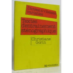 Dictées à vitesses variables - texte d'entraînement sténographique