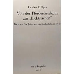 Von der Pferdeeisenbahn zur elektrischen - die ersten fünf...