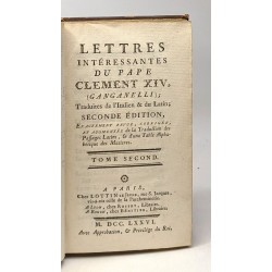 Lettres intéressantes Clément XIV (Ganganelli) - TOME SECOND -...