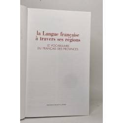 La langue française à travers ses régions. Le vocabulaire du...