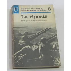 La riposte stalingrad midway el-alamein - l'histoire vécue de la...