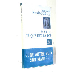 Marie ce que dit la foi