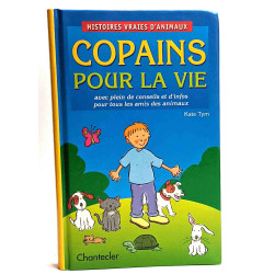 Histoires vraies d'animaux - Copains pour la vie