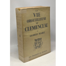 La vie orgueilleuse de Clémenceau