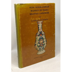 Oude nederlandsche majolica en tegels delftsch aardewerk