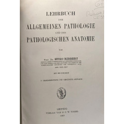 Lehrbuch der allgemeinen pathologie und der pathologischen anatomie
