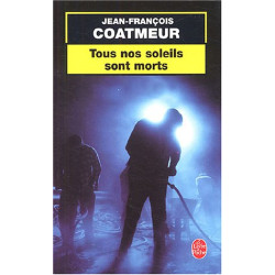 Tous nos soleils sont morts