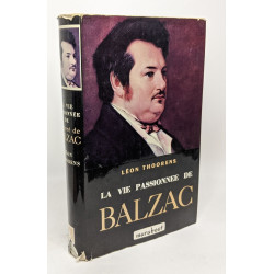 La vie passionnée de Balzac