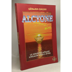 Alcyone - le souffle apaisé chemin vers l'être