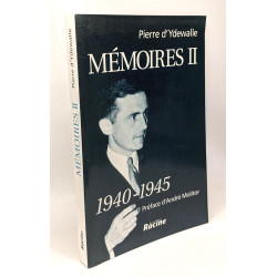 Mémoires II - 1940-1945 - préface d'André Molitor