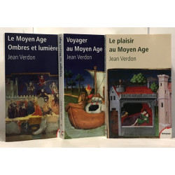 Le Moyen Age Ombres et lumières + Voyager au Moyen Age + Le plasir...