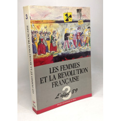 LES FEMMESET LA REVOLUTION FRANCAISE. Actes du colloque...