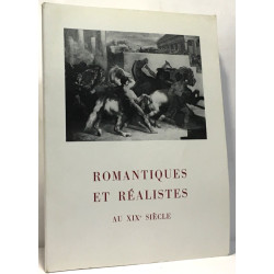 Romantiques et réalistes au XIXe siècle