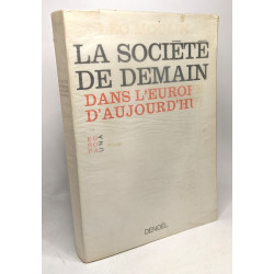 La société de demain dans l'Europe d'aujourd'hui