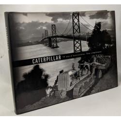 Caterpillar 75 ans d'innovations. Tout simplement
