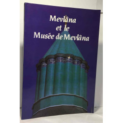 Mevlâna et le musée de Mevlâna