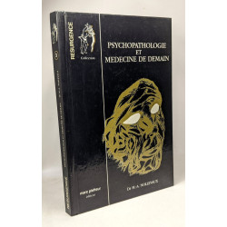 Psychopathologie et médecine de demain collection Résurgence