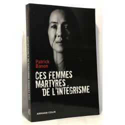 Ces femmes martyres de l'intégrisme