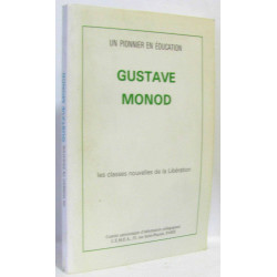 Un pionnier en éducation Gustave Monod les classes nouvelles de la...