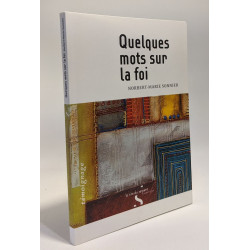 Quelques Mots Sur la Foi