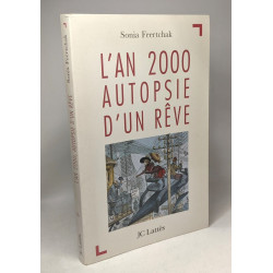 L'an 2000 autopsie d'un rêve