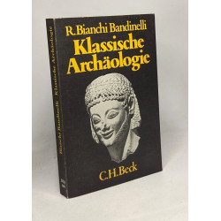 Klassische Archäologie. Eine kritische Einführung
