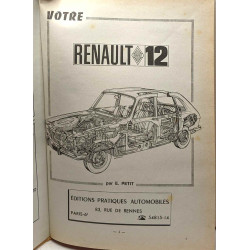 Votre Renault 12 - Le Seul Guide Technique Et Pratique Complet