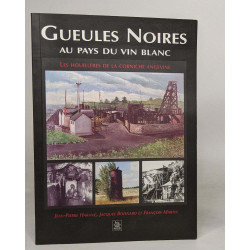 Gueules Noires au pays du vin blanc