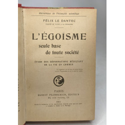 L'égoïsme seule base de toute société. Etude des déformations...