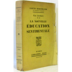 La nouvelle éducation sentimentale - Une destinée