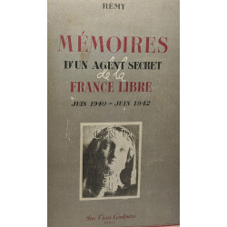 Mémoires d'un agent secret de la France Libre - juin 1940 juin 1942